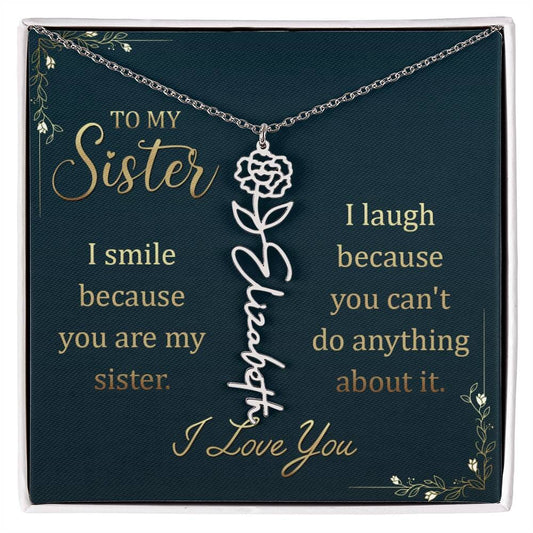 To My Sister - I Smile Because You Are My Sister - January Flower Name Necklace - The Shoppers Outlet