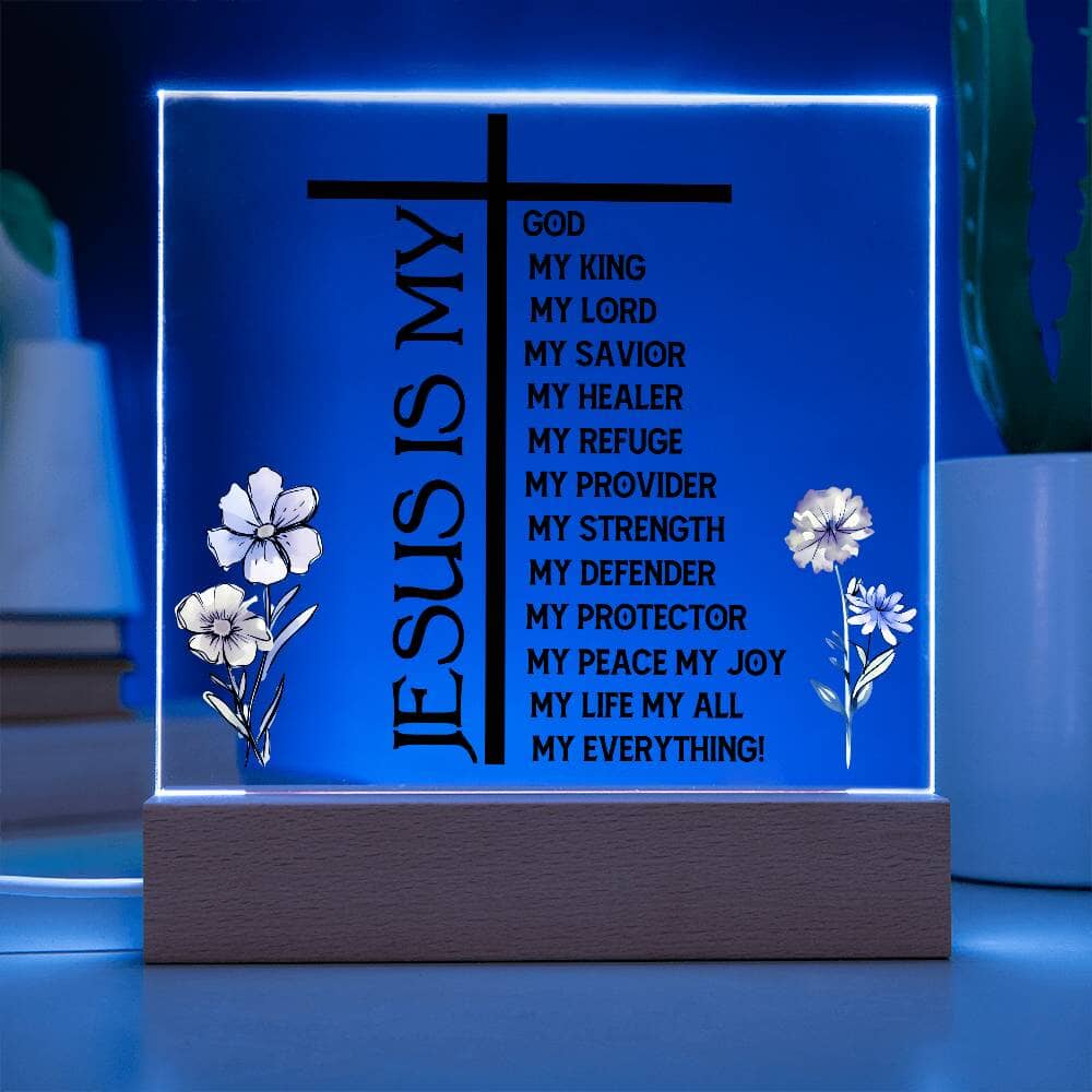 Inspirational - Jesus Is My - Square Acrylic Plaque - The Shoppers Outlet