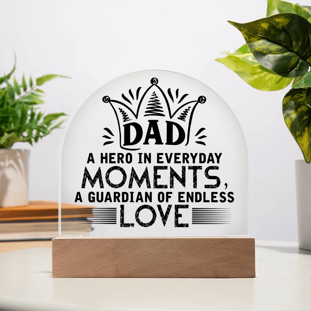 Dad - My Hero and Guardian - Domed Acrylic Plaque - The Shoppers Outlet