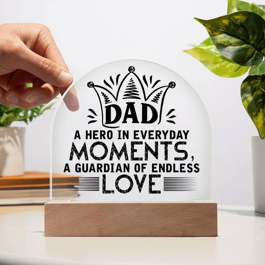 Gift For Dad - My Hero and Guardian - Domed Acrylic Plaque - The Shoppers Outlet