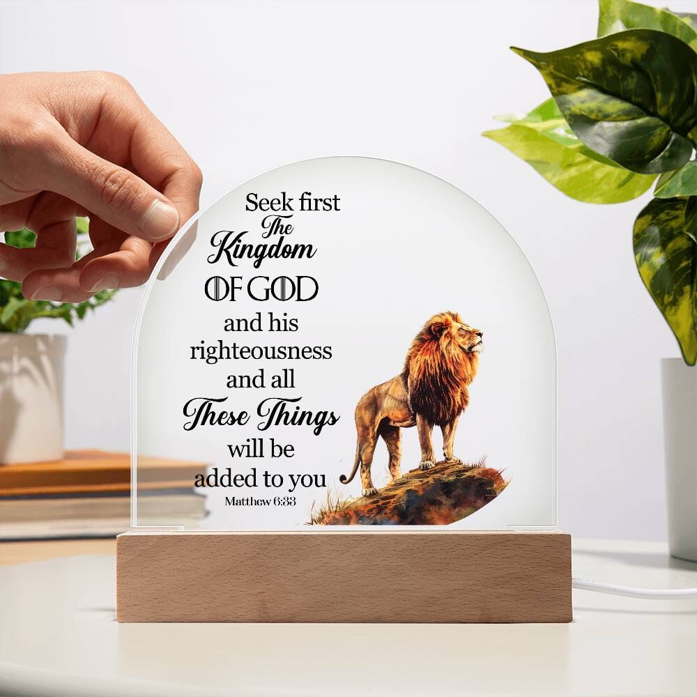 Faith - Seek First The Kingdom Of God - Matthew 6:33 - Dome Acrylic Plaque - The Shoppers Outlet