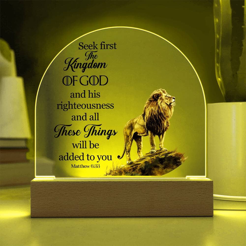 Faith - Seek First The Kingdom Of God - Matthew 6:33 - Dome Acrylic Plaque - The Shoppers Outlet