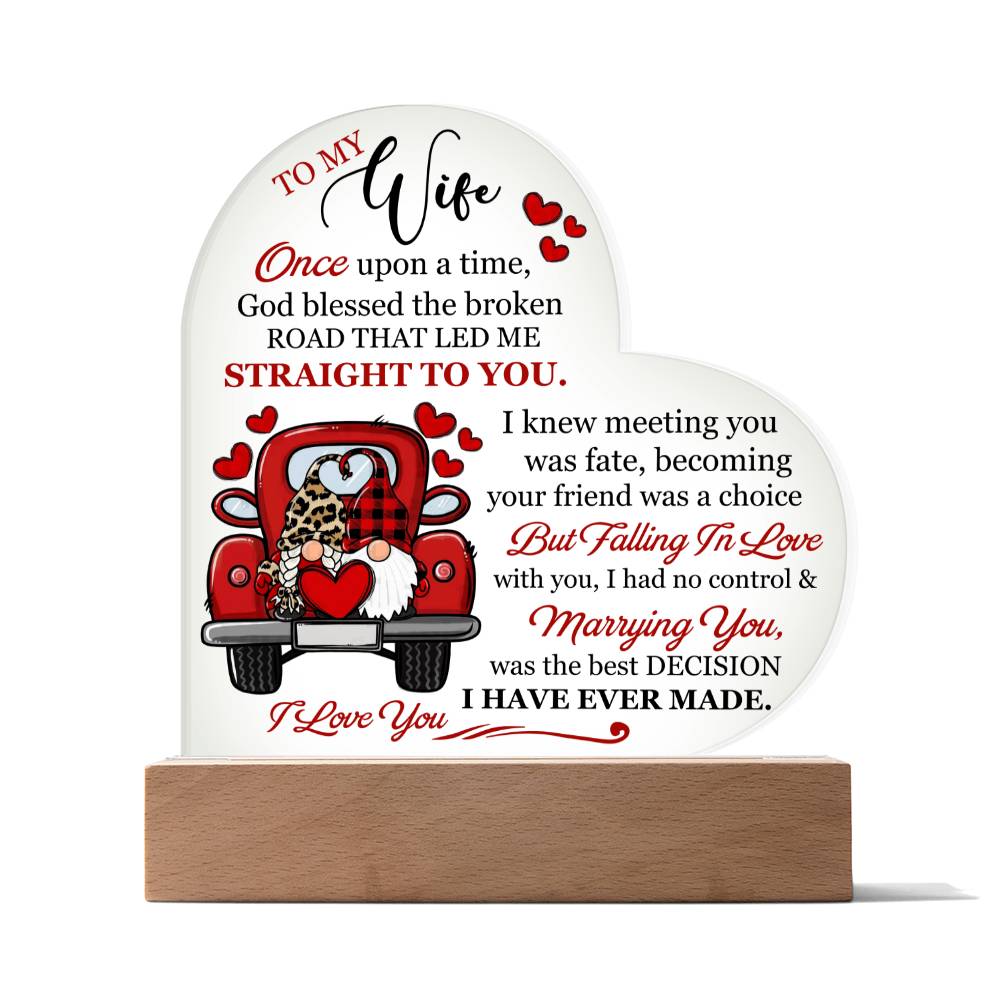 WIFE - Once Upon A Time God Blessed The Broken Road - Printed Heart Shaped Acrylic Plaque - The Shoppers Outlet