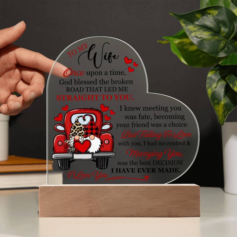 Gift For Wife - Once Upon A Time God Blessed The Broken Road -Heart Acrylic Plaque - The Shoppers Outlet