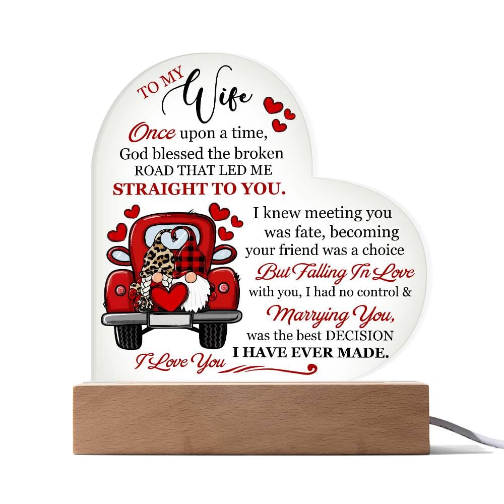 Gift For Wife - Once Upon A Time God Blessed The Broken Road -Heart Acrylic Plaque - The Shoppers Outlet