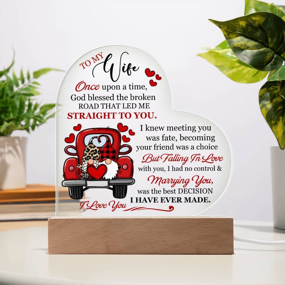 Gift For Wife - Once Upon A Time God Blessed The Broken Road -Heart Acrylic Plaque - The Shoppers Outlet