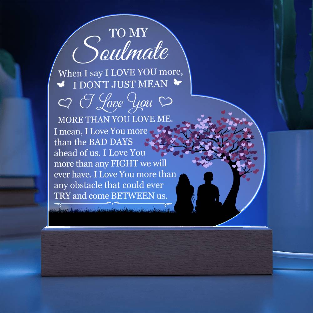 Soulmate - WHEN I SAY I LOVE YOU- Printed Heart Acrylic Plaque - The Shoppers Outlet