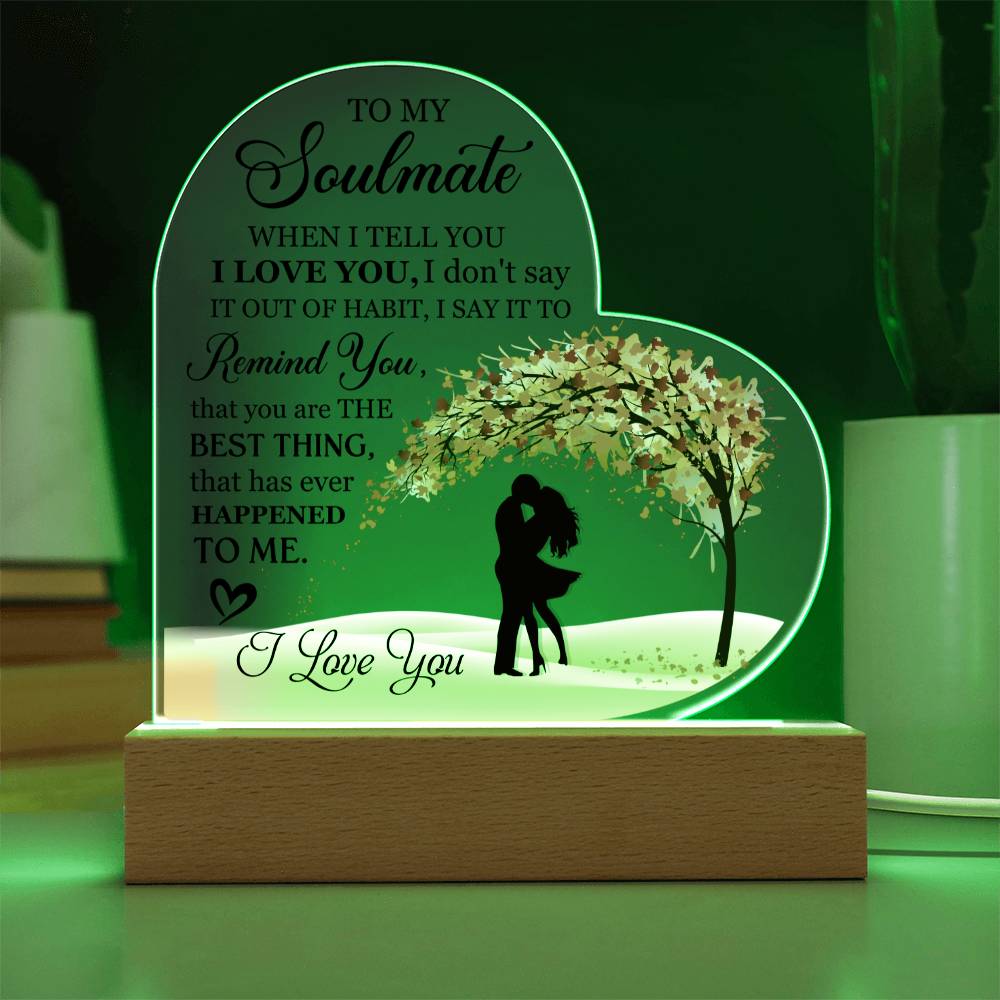 Soulmate - When I Tell You I Love You - Printed Heart Acrylic Plaque - The Shoppers Outlet