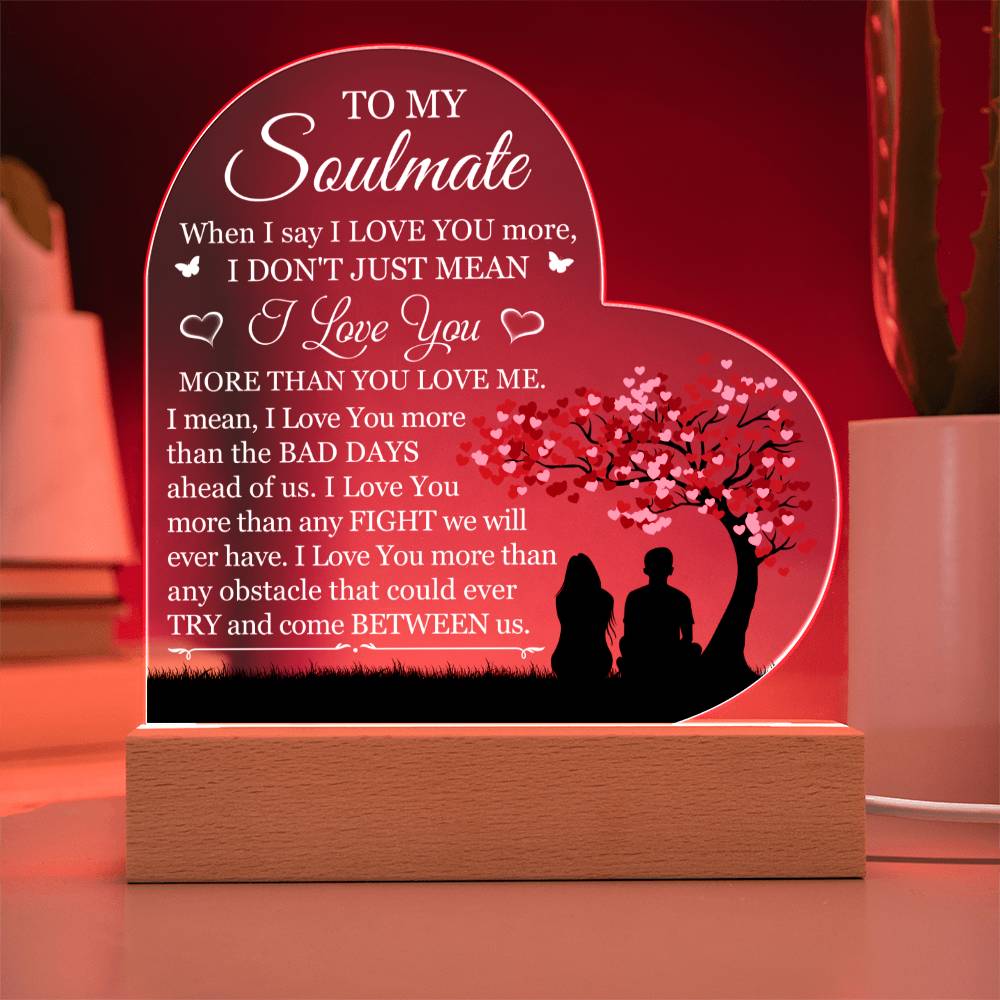 Soulmate - WHEN I SAY I LOVE YOU- Printed Heart Acrylic Plaque - The Shoppers Outlet