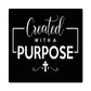 Inspirational - Created With A Purpose - High Gloss Metal Art Prints - The Shoppers Outlet