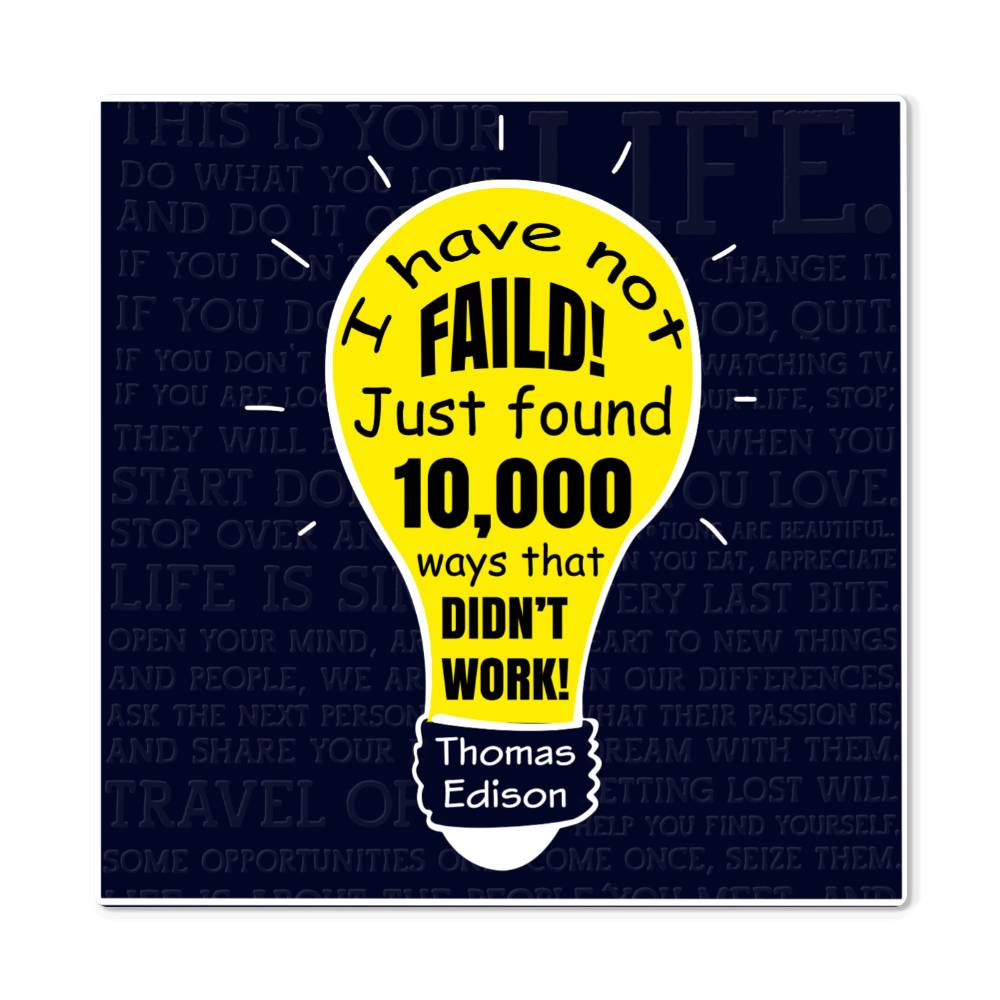 Motivational - I Have Not Failed - High Gloss Metal Prints - The Shoppers Outlet