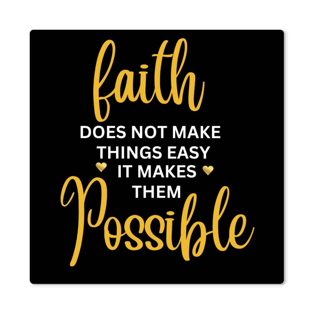 Inspirational - Faith Does Not Make things Easy It Makes Them Possible - High Gloss Metal Art Prints - The Shoppers Outlet