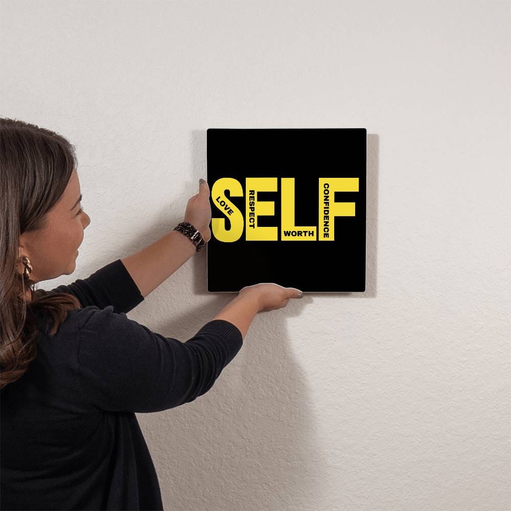 Motivational - SELF - High Gloss Metal Art Prints - The Shoppers Outlet