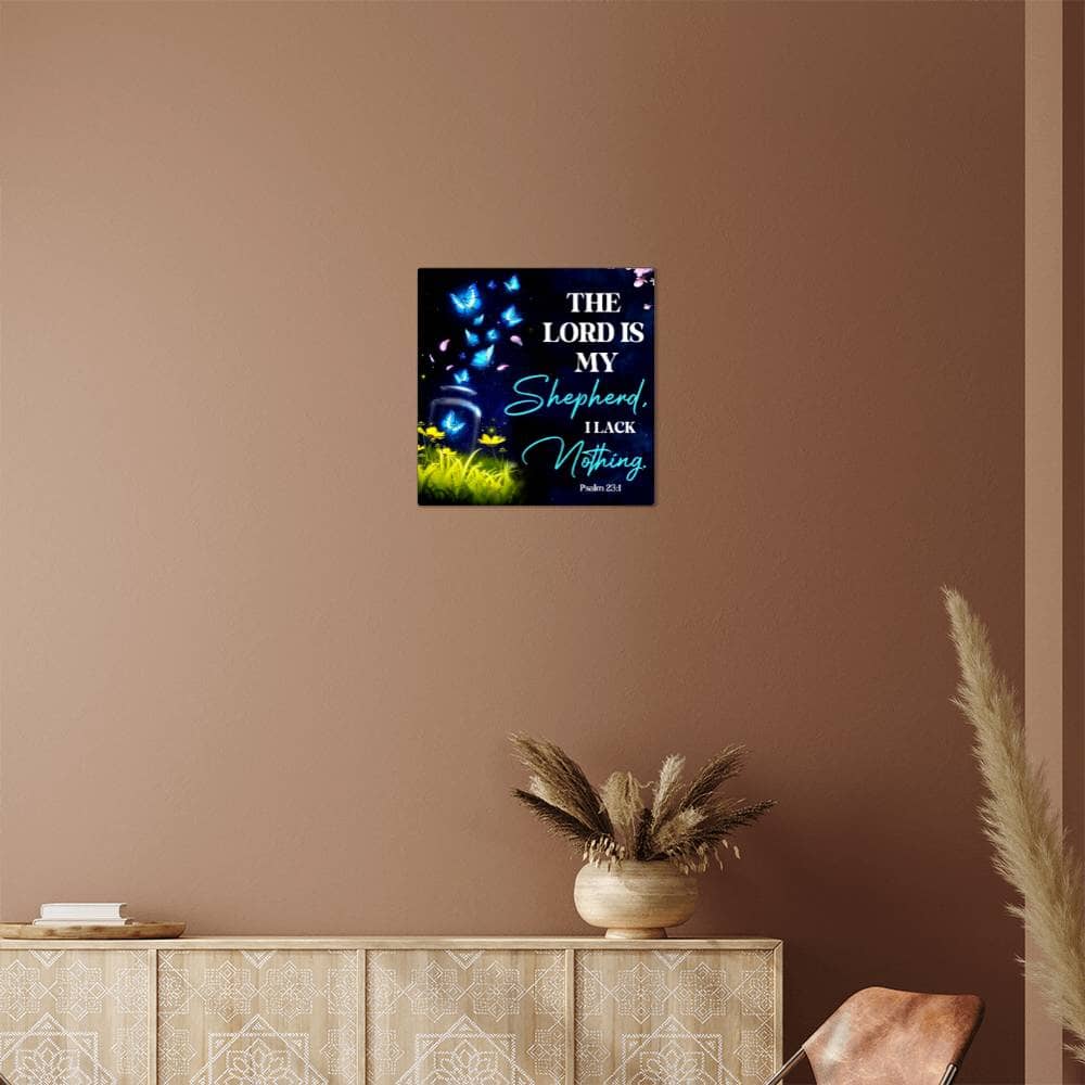 Faith - The Lord My Shepherd I Lack Nothing - Psalm 23:1 - High Gloss Metal Art Prints - The Shoppers Outlet