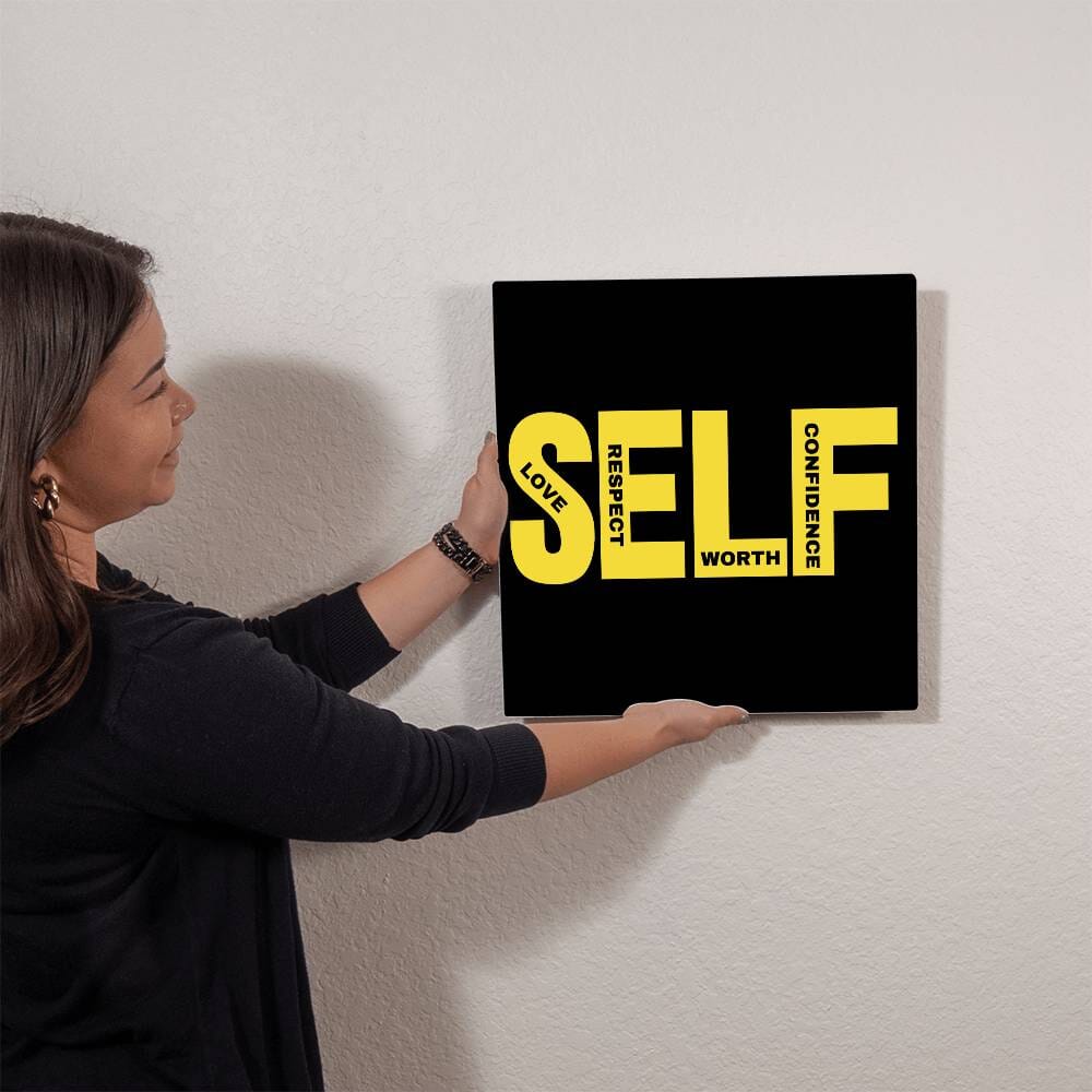 Motivational - SELF - High Gloss Metal Art Prints - The Shoppers Outlet