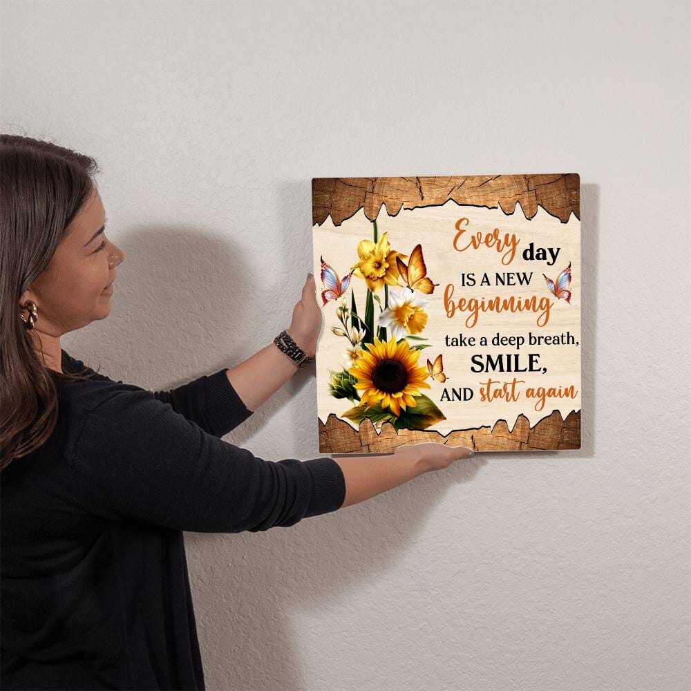 Motivational - Every Day Is A New Beginning - High Gloss Metal Art Prints - The Shoppers Outlet