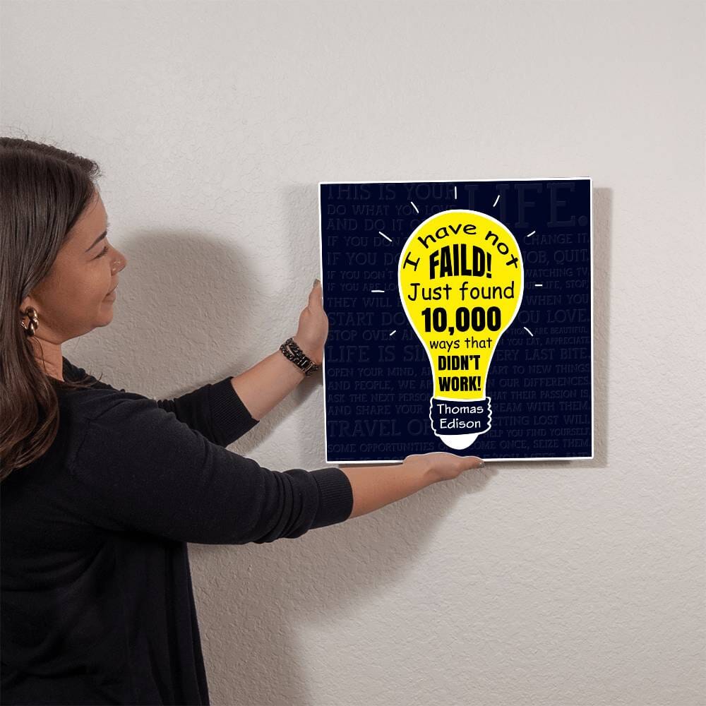 Motivational - I Have Not Failed - High Gloss Metal Art Prints - The Shoppers Outlet
