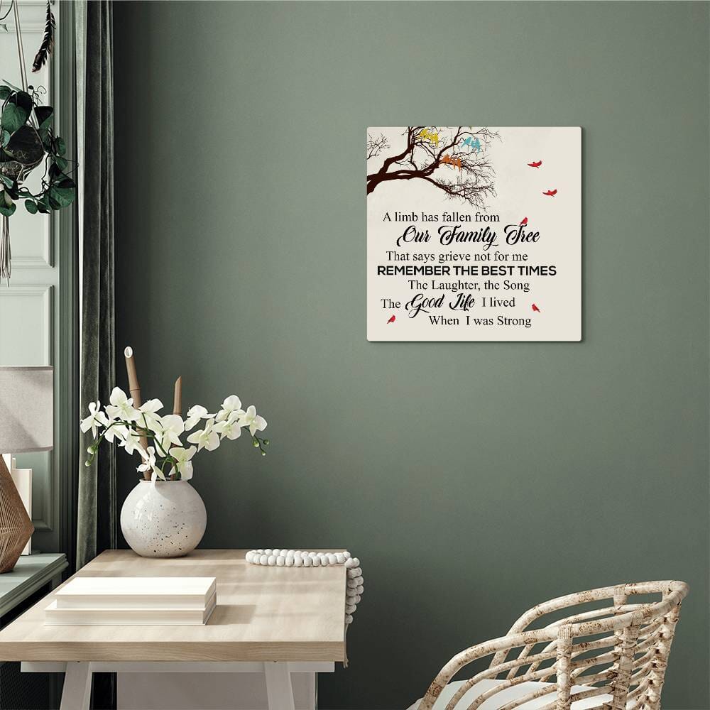 Remembrance - A Limb Has Fallen From Our family Tree - High Gloss Metal Art Prints - The Shoppers Outlet