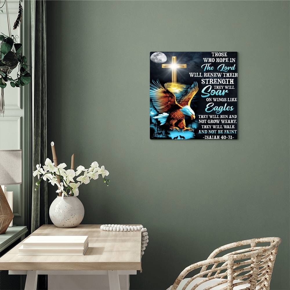 Faith - Those Who Hope In The Lord - Isaiah 40:31 High Gloss Metal Art Prints - The Shoppers Outlet