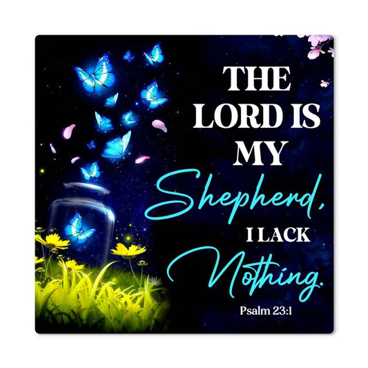 Faith - The Lord My Shepherd I Lack Nothing - Psalm 23:1 - High Gloss Metal Art Prints - The Shoppers Outlet