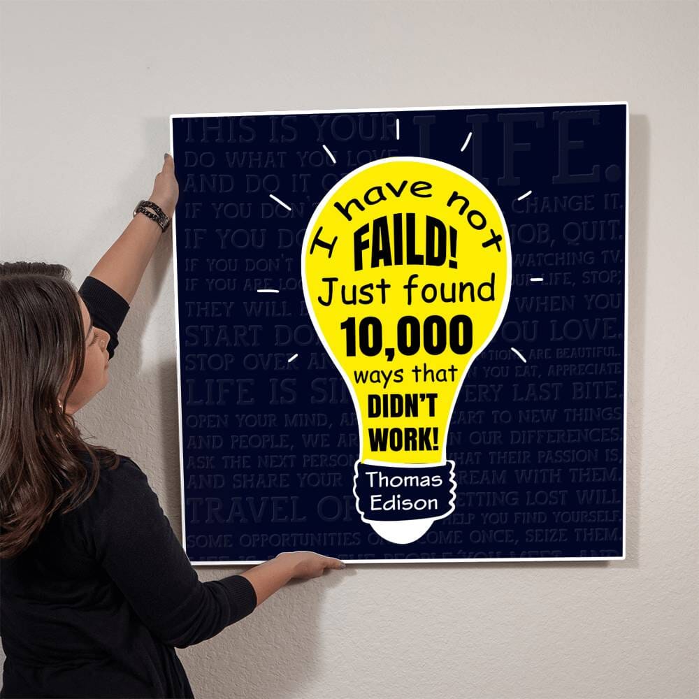 Motivational - I Have Not Failed - High Gloss Metal Art Prints - The Shoppers Outlet
