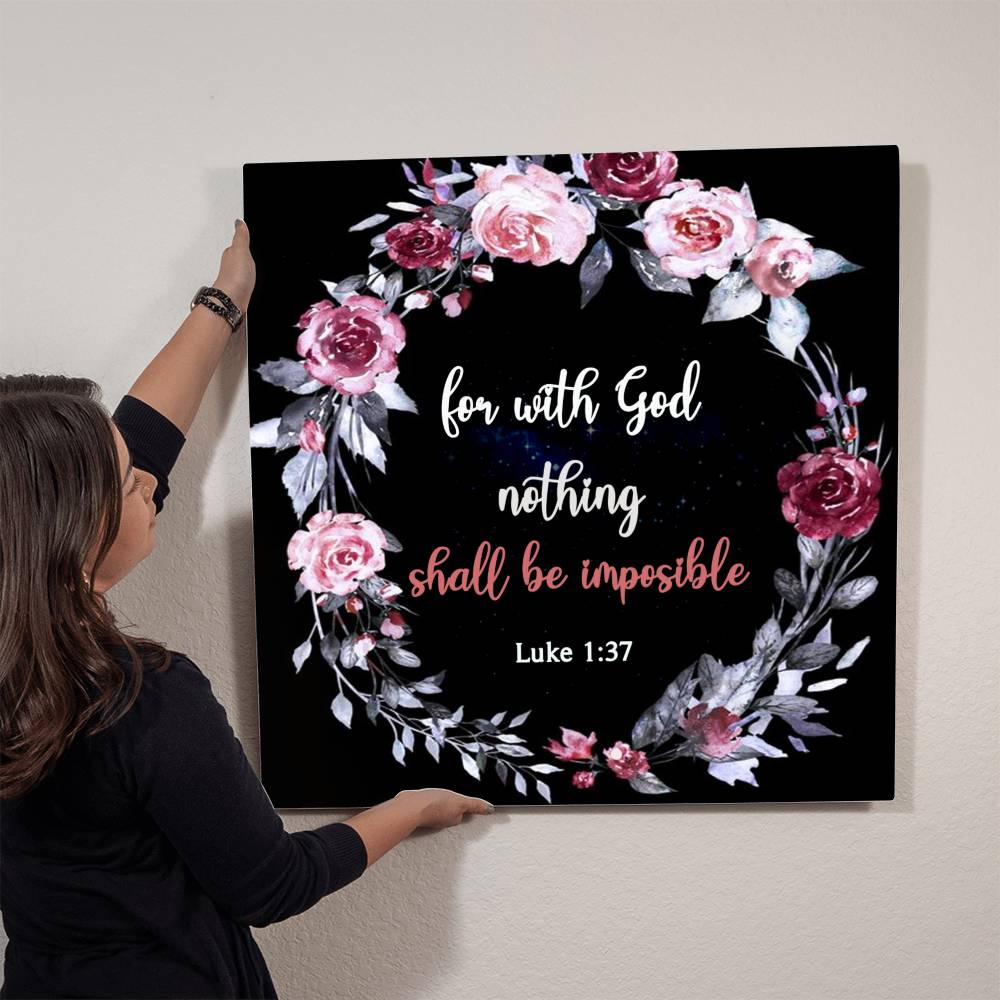 Faith - For With God Nothing Shall Be Imposible - Luke 1:37 - High Gloss Metal Art Prints - The Shoppers Outlet
