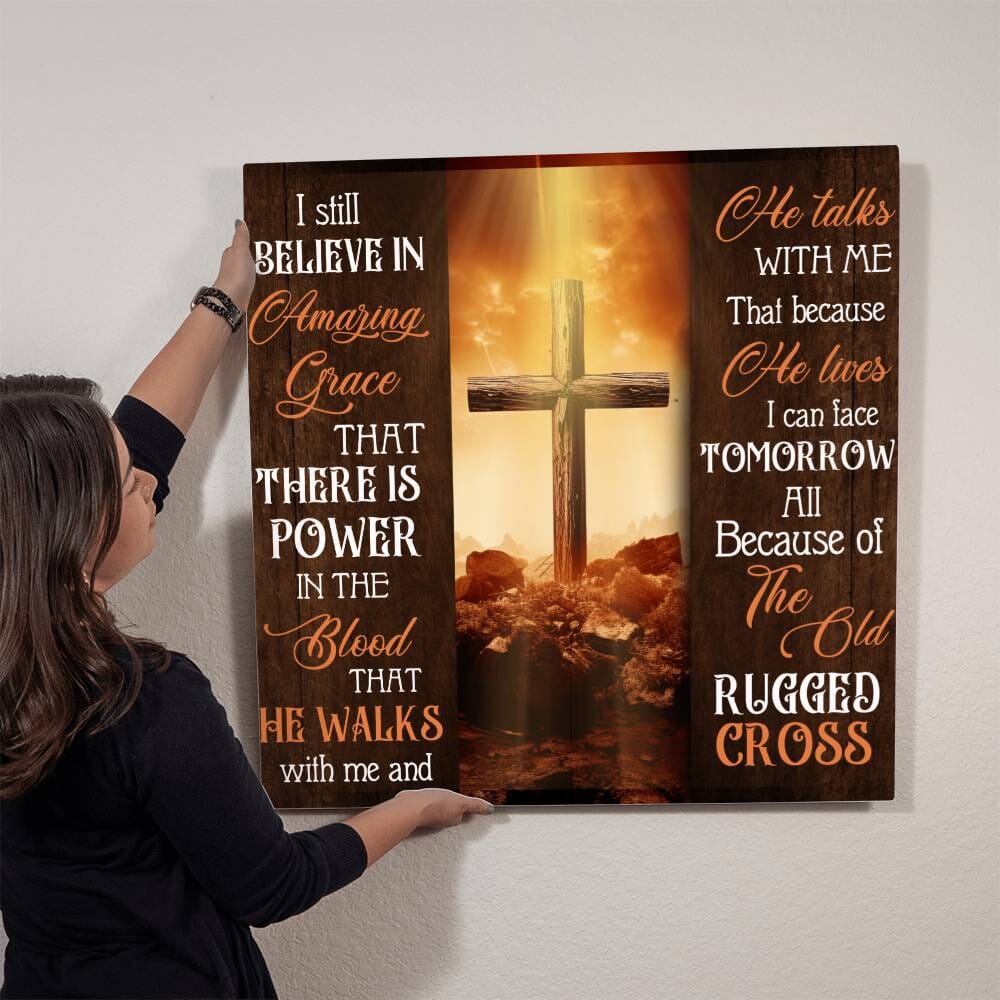Faith - I Still Believe In Amazing Grace - High Gloss Metal Art Prints - The Shoppers Outlet