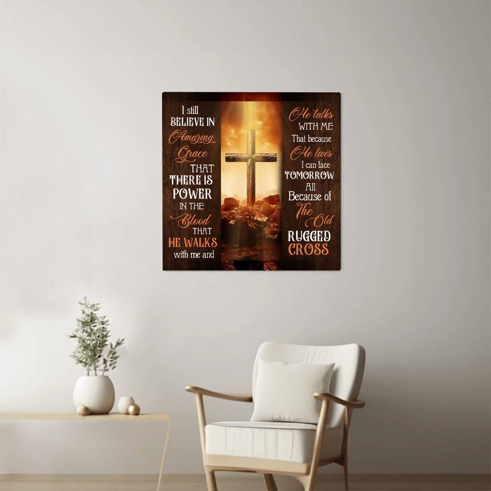 Faith - I Still Believe In Amazing Grace - High Gloss Metal Art Prints - The Shoppers Outlet