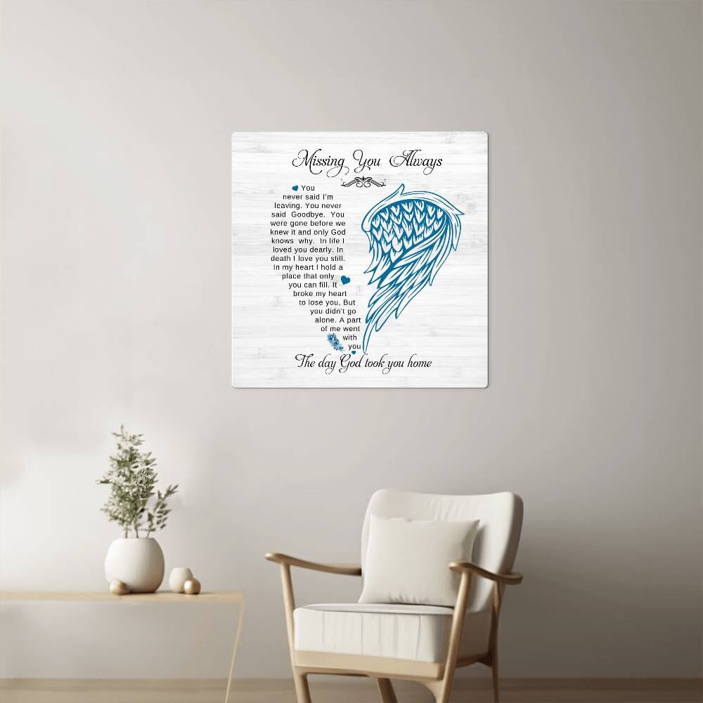 Remembrance - Missing You Always - High Gloss Metal Art Prints - The Shoppers Outlet