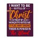 Inspirational  - I Want To Be So Full Of Christ - High Gloss Metal Art Prints - The Shoppers Outlet