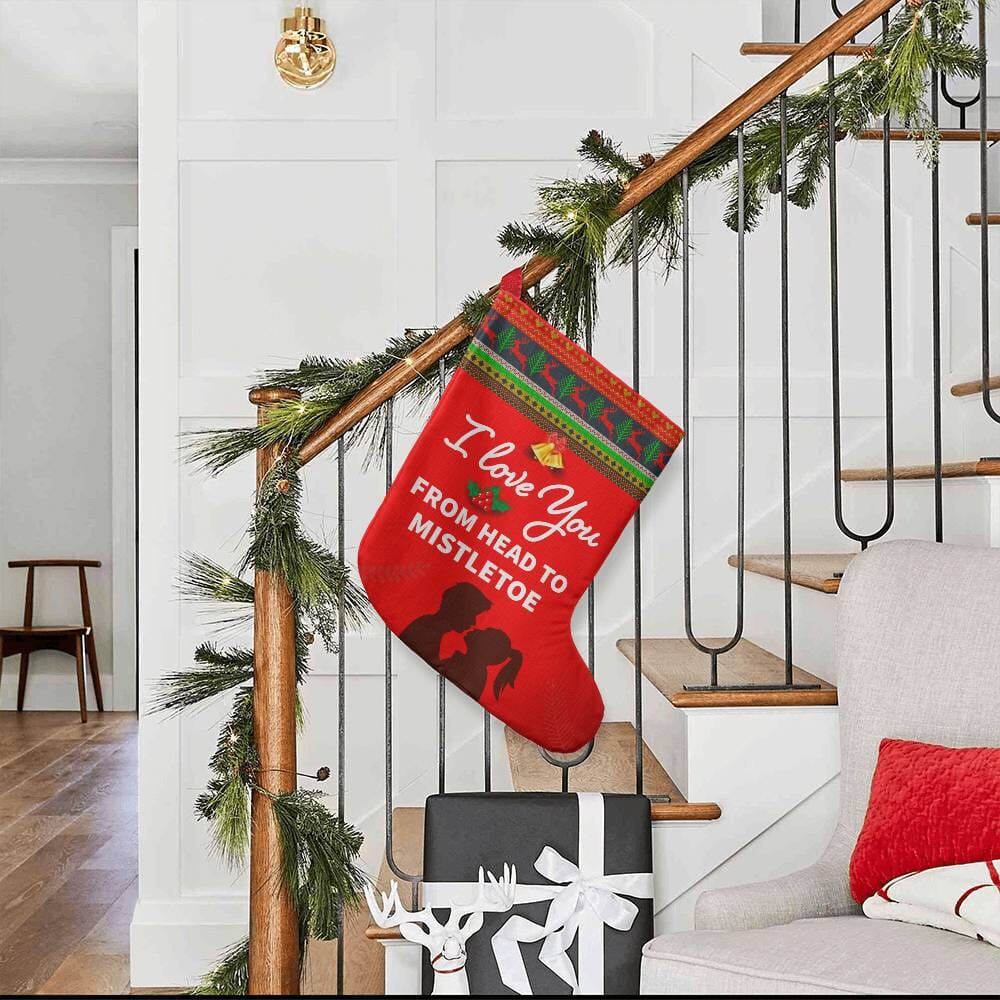 Holiday Stocking - I Love You From Head To Mistletoe - Giant Holiday Stocking - The Shoppers Outlet