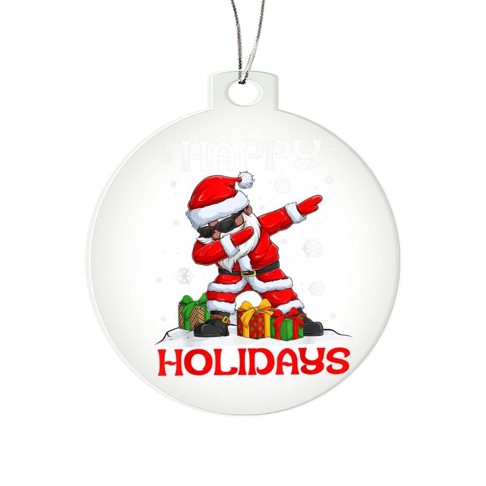 Holiday Ornament - Happy Holidays Dabbing Santa Claus - Personalized Acrylic Ornament - The Shoppers Outlet