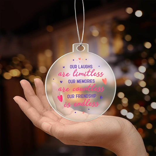 Friend - Holiday Ornament - Merry Christmas - Our Laughs Are Limitless - Personalized Acrylic Ornament - The Shoppers Outlet
