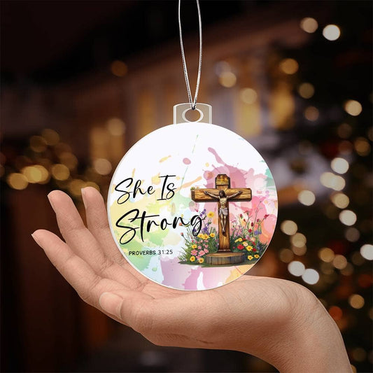 Faith - She Is Strong - Proverbs 31:25 - Personalized Acrylic Ornament - The Shoppers Outlet