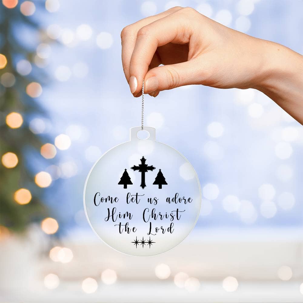 Inspirational - Holiday Ornament - Come Let Us Adore Him Christ The Lord - Personalized Acrylic Ornament - The Shoppers Outlet