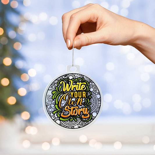 Holiday Ornament - Write Your Own Story - Merry Christmas - Personalized Acrylic Ornament - The Shoppers Outlet