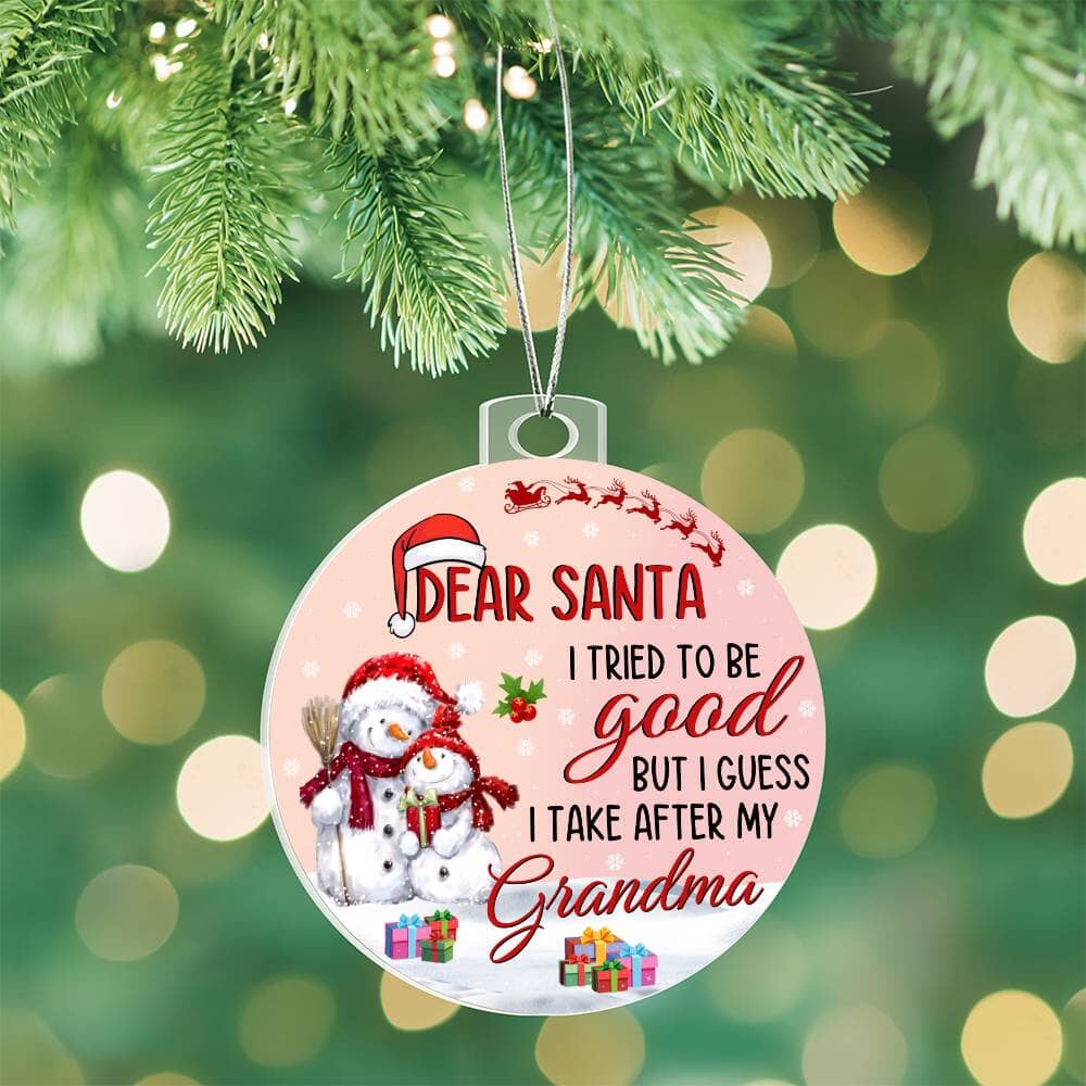 Gift For Grandma - Dear Santa - I Tried To Be Good - Personalized Acrylic Ornament - The Shoppers Outlet
