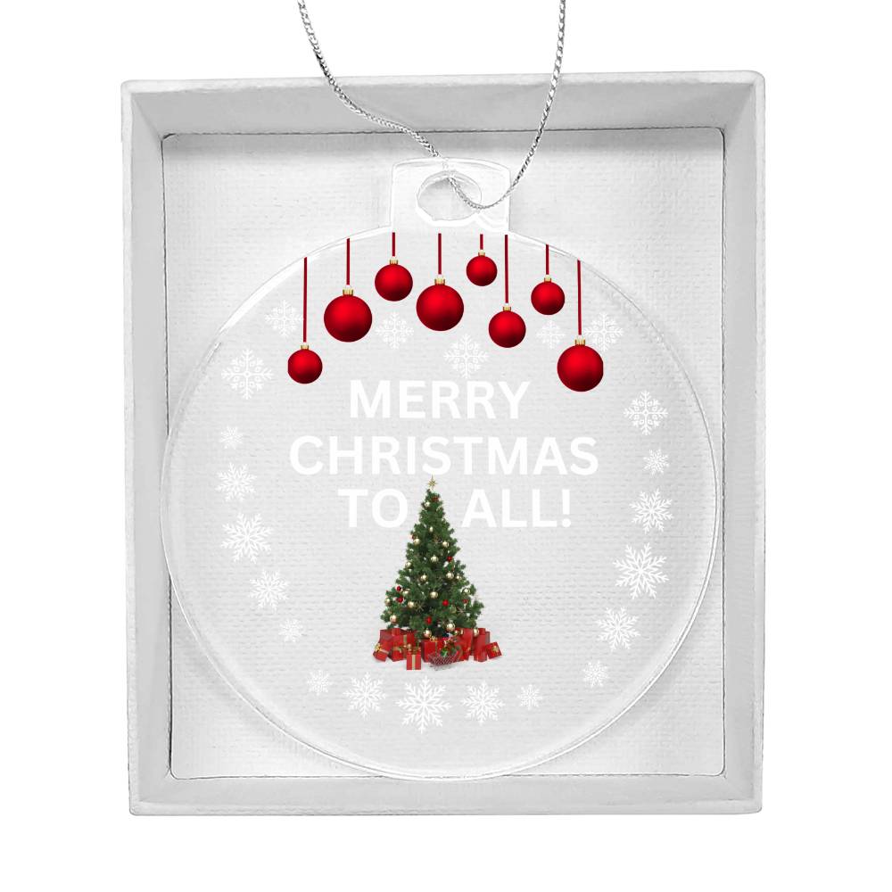 Holiday Ornament - Merry Christmas To All - White Print - Personalized Acrylic Ornament - The Shoppers Outlet