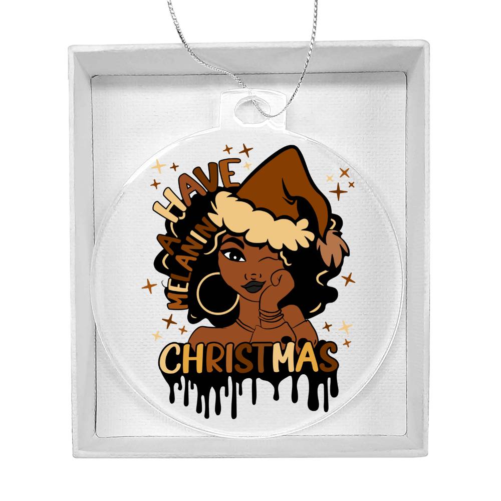 Holiday Ornament - Have A Melanin Christmas - Personalized Acrylic Ornaments - The Shoppers Outlet