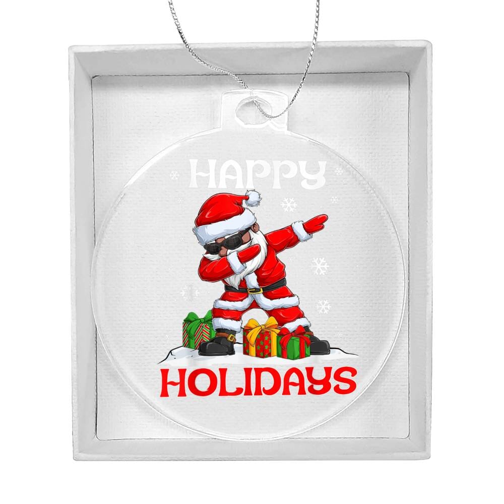 Holiday Ornament - Happy Holidays Dabbing Santa Claus - Personalized Acrylic Ornament - The Shoppers Outlet