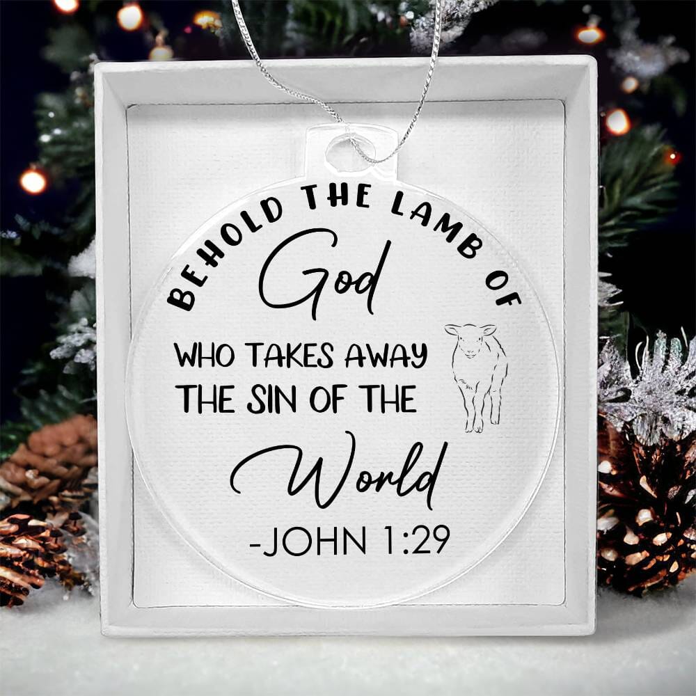 Faith - Holiday Ornament - Behold The Lamb Of God - John 1:29 - Personalized Acrylic Ornament - The Shoppers Outlet