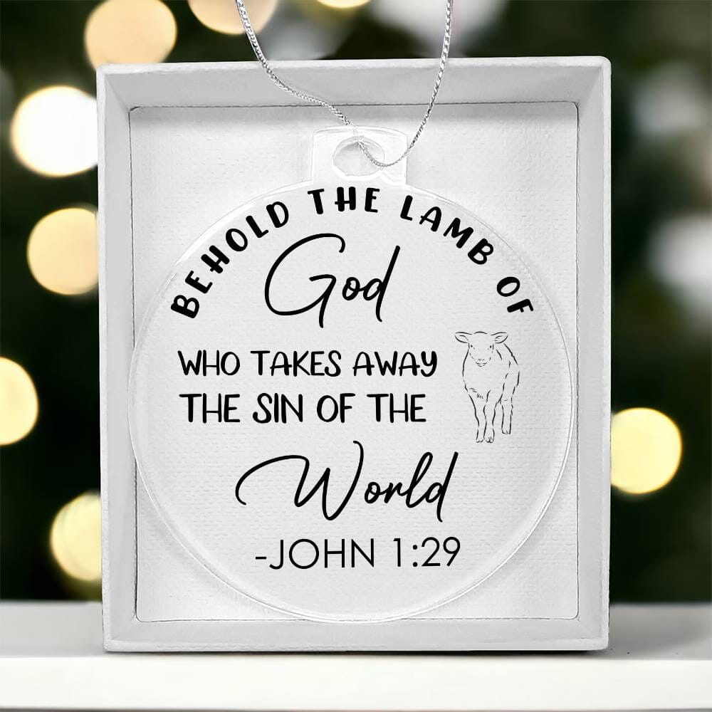 Faith - Holiday Ornament - Behold The Lamb Of God - John 1:29 - Personalized Acrylic Ornament - The Shoppers Outlet