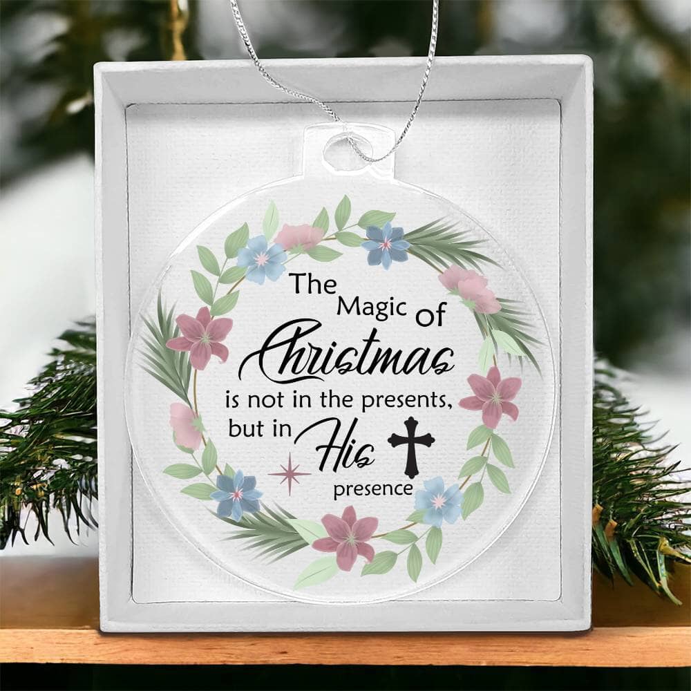 Inspirational - Holiday Ornament - The Magic Of Christmas - Personalized Acrylic Ornament - The Shoppers Outlet