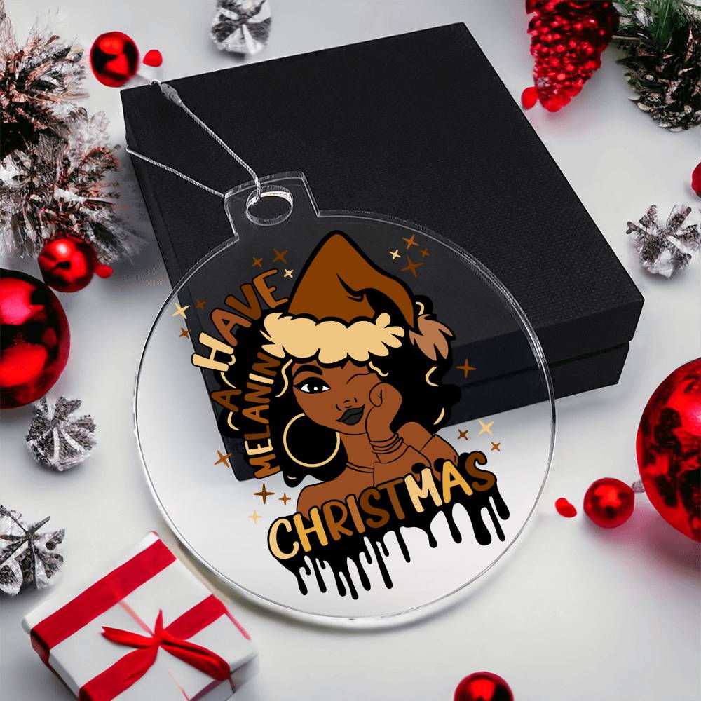 Holiday Ornament - Have A Melanin Christmas - Personalized Acrylic Ornaments - The Shoppers Outlet