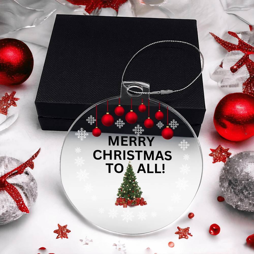 Holiday Ornament - Merry Christmas To All - Black Print - Personalized Acrylic Ornament - The Shoppers Outlet