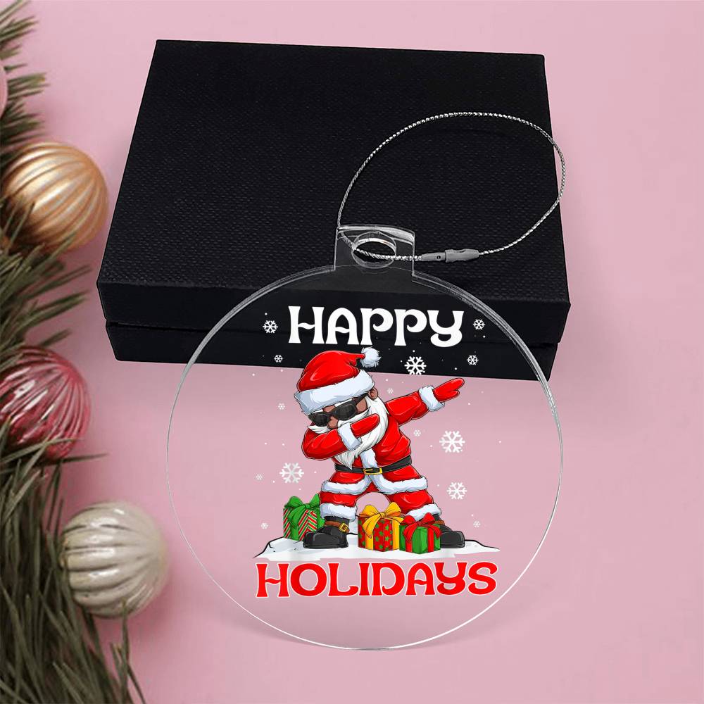 Holiday Ornament - Happy Holidays Dabbing Santa Claus - Personalized Acrylic Ornament - The Shoppers Outlet
