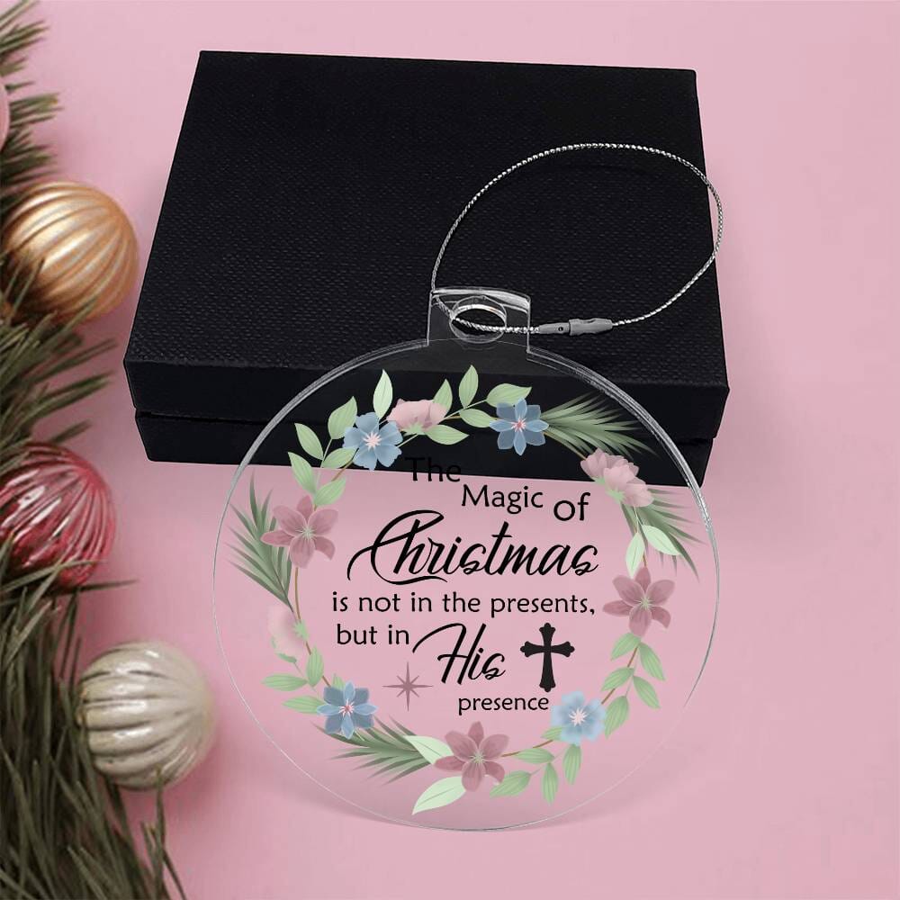 Inspirational - Holiday Ornament - The Magic Of Christmas - Personalized Acrylic Ornament - The Shoppers Outlet
