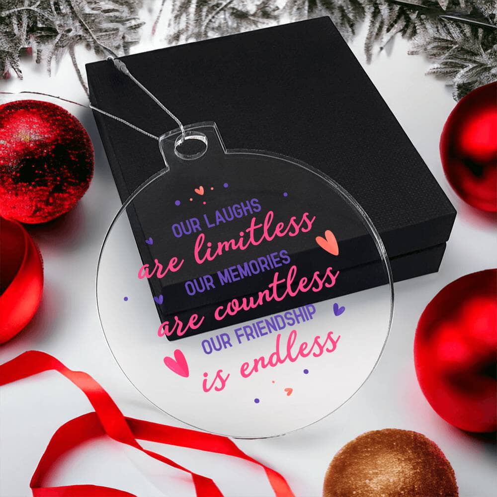 Friend - Holiday Ornament - Merry Christmas - Our Laughs Are Limitless - Personalized Acrylic Ornament - The Shoppers Outlet
