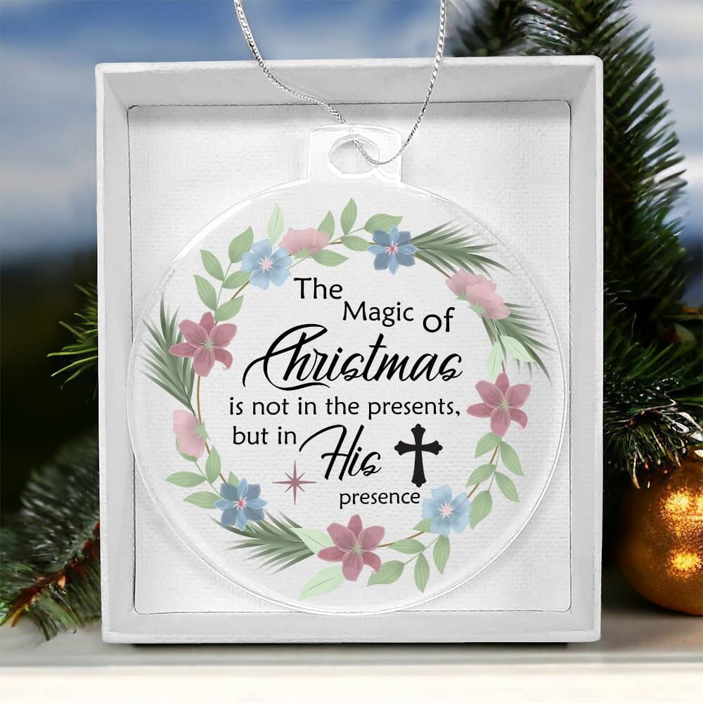 Inspirational - Holiday Ornament - The Magic Of Christmas - Personalized Acrylic Ornament - The Shoppers Outlet