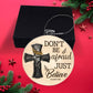 Faith - Don't Be Afraid Just Believe - Mark 5:36 - Personalized Acrylic Ornament - The Shoppers Outlet